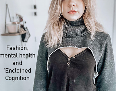 Fashion, Mental Health and 'Enclothed Cognition'