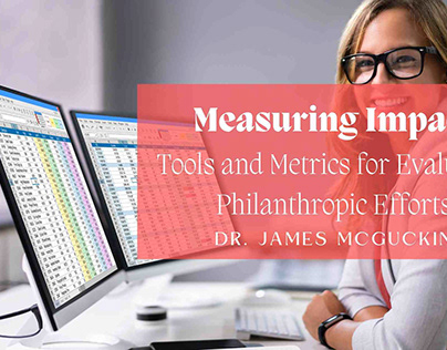 Measuring Impact: Metrics for Philanthropic Efforts