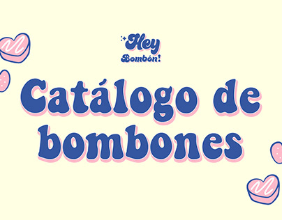 CATÁLOGO DE BOMBONES - HEY BOMBÓN