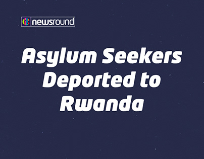 Deportations to Rwanda | Newsround