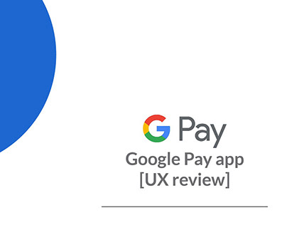 Google Pay | UX Review
