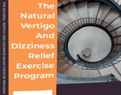 The Natural Vertigo And Dizziness Relief Exercise