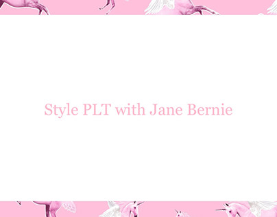 Project thumbnail - Styling PLT with Jane Bernie Pt.3