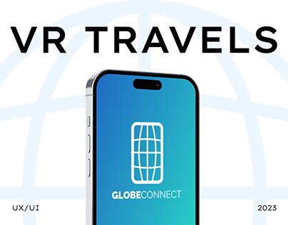 GLOBECONNECT - VR Travel App UX/UI