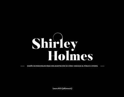 Shirley Holmes - Diseño de personajes para cómic