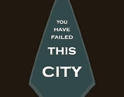 You Have Failed This City