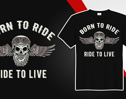Born to ride, ride to live