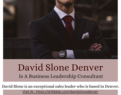 David Slone Denver Is A Business Leadership Consultant