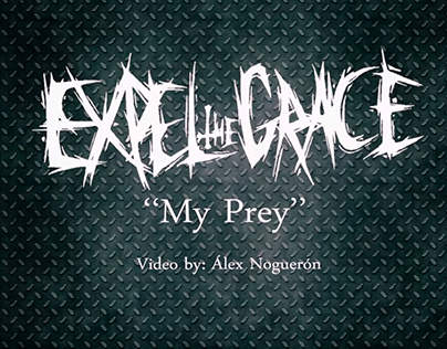 Expel The Grace - My Prey | Lyric Video
