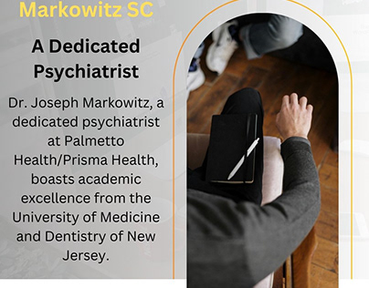 Joseph Markowitz SC - A Dedicated Psychiatrist