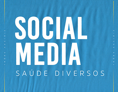 SOCIAL MEDIA - SAÚDE DIVERSOS