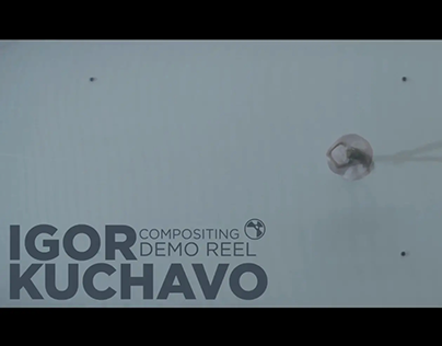 Igor Kuchavo Compositing Reel 2018