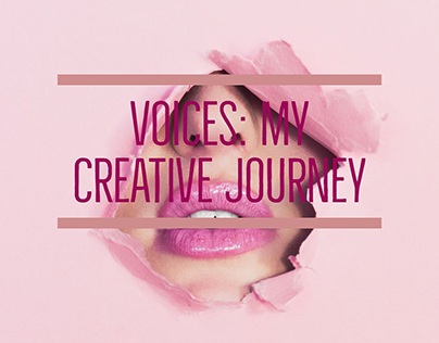 VOICES: My creative Journey