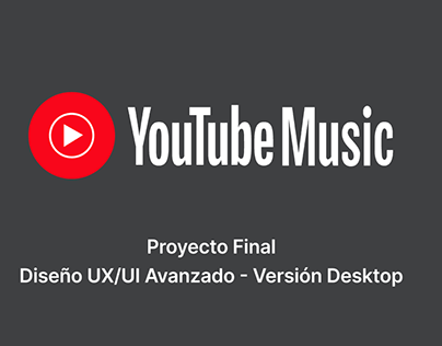 Rediseño Youtube Music - UX/UI Avanzado