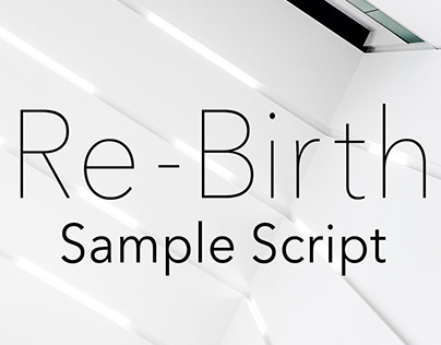 Re-Birth (Short Film Script)