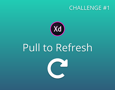 Adobe XD Daily Challenge - Pull To Refresh