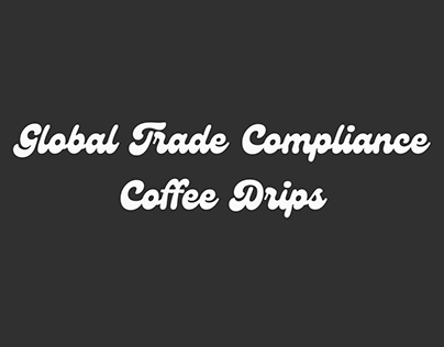 Global Trade Compliance: Coffee Drips Carousel