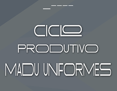 CICLO PRODUTIVO - MADU UNIFORMES