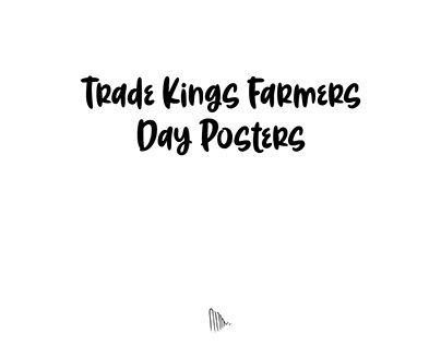 Trade Kings Farmers Day Posters