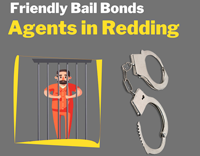 Friendly Bail Bonds Agents in Redding