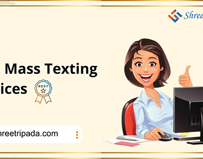 Best Mass Texting Services | Shree Tripada