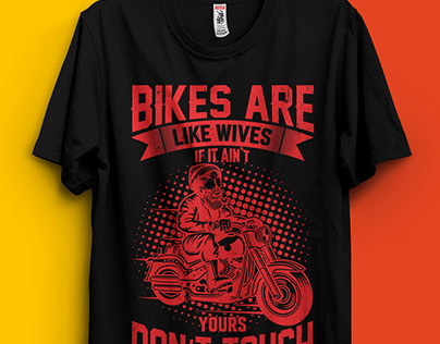 Motor bike t-shirt design. bike s are like wives.