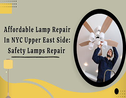 Affordable Lamp Repair In NYC Upper East Side