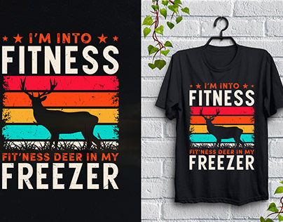 I'm Into Fitness Fit 'ness Deer in My Freezer T-Shirt,