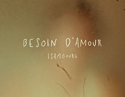 Project thumbnail - BESOIN D'AMOUR