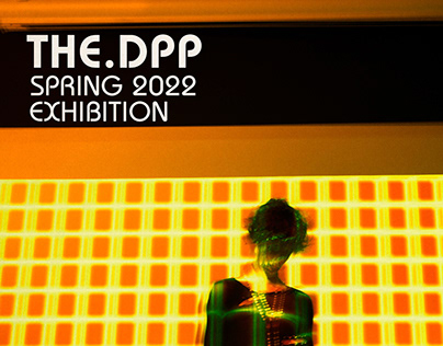 The.DPP Spring 2022 Exhibition