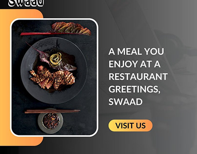 A meal you enjoy at a restaurant Greetings, Swaad