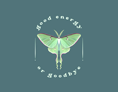Good Energy or Goodbye (Luna Moth Design)