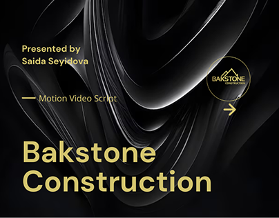 Motion Video Script for Bakstone Construction