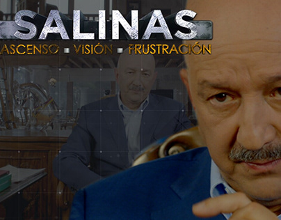 Documental Salinas / Ascenso, Visión, Frustración