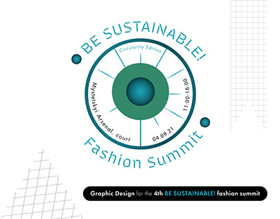 Graphics for the 4th BE SUSTAINABLE! fshion summit.