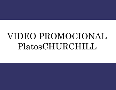 Video Promocional CHURCHILL
