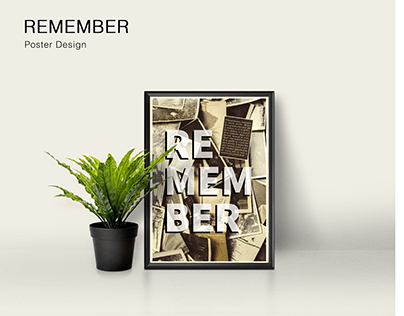 REMEMBER | Poster Design