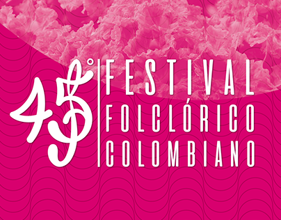 Diseño - 45º Festival Folclórico Colombiano