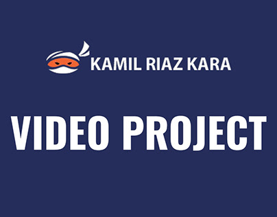 Video Project for Kamil Riaz Kara