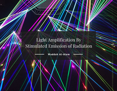 Light Amplification By Stimulated Emission of Radiation