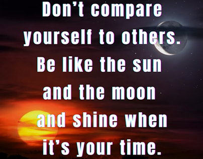 Don’t compare yourself to others