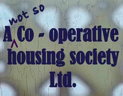 A (not so) Co-operative Housing Society Ltd.