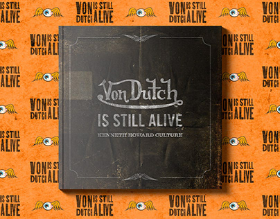 Von Dutch is still alive