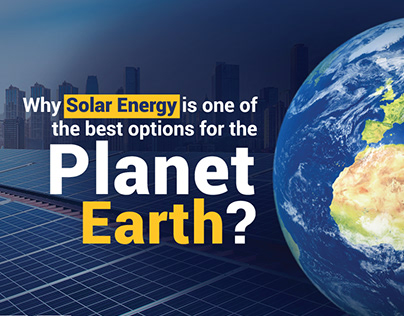 Solar Energy is the best for Earth