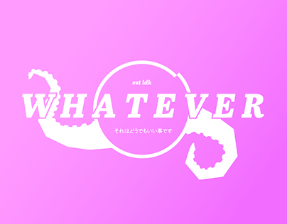 Whatever | apparel design