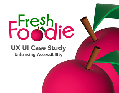 Fresh Foodie - Enhancing Accessibility