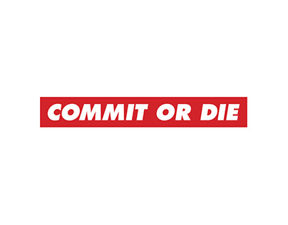 Commit Or Die