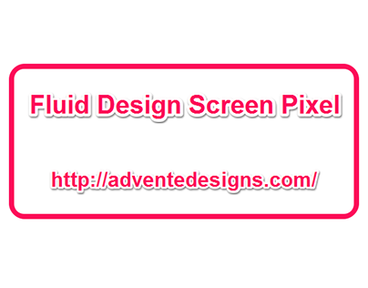 Fluid Design Screen Pixel