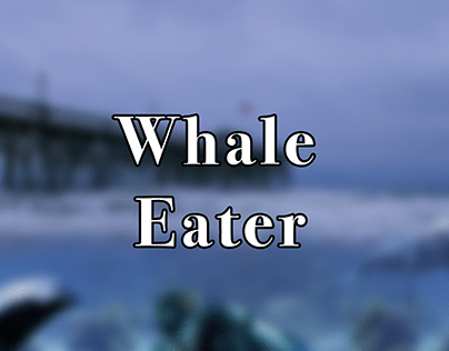 Whale Eater