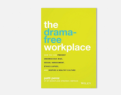 The Drama-Free Workplace: Patty Parez